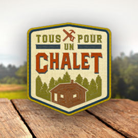 Tous pour un chalet
